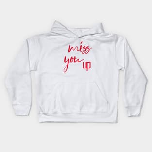 miss you up Kids Hoodie